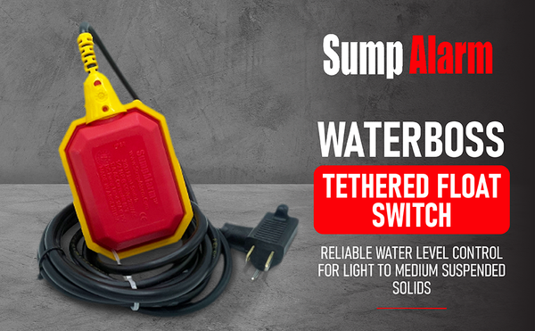 Protect Your Home with the WaterBoss Float Switch by Sump Alarm